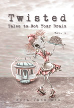 Twisted: Tales to Rot Your Brain Vol. 1 cover